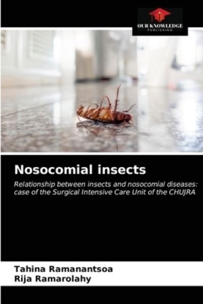 Cover for Tahina Ramanantsoa · Nosocomial insects (Pocketbok) (2021)