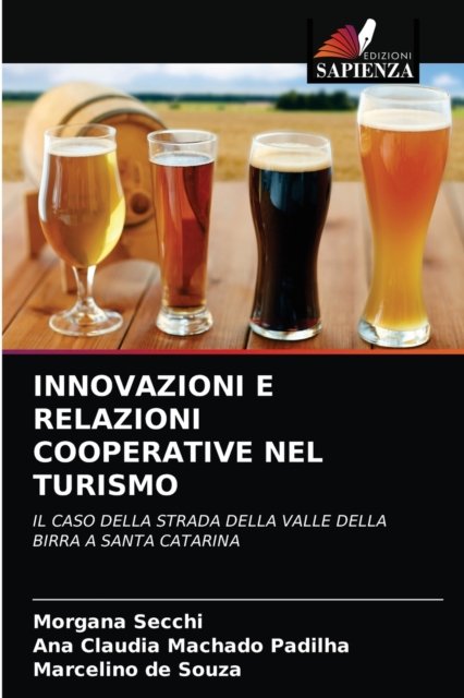 Cover for Morgana Secchi · Innovazioni E Relazioni Cooperative Nel Turismo (Taschenbuch) (2021)
