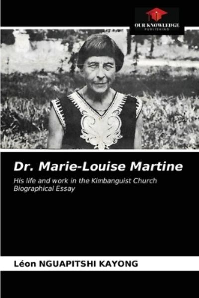 Cover for Leon Nguapitshi Kayong · Dr. Marie-Louise Martine (Paperback Book) (2021)