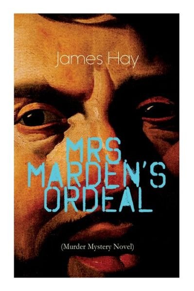 Cover for James Hay · Mrs. Marden's Ordeal (Murder Mystery Novel) (Paperback Bog) (2020)