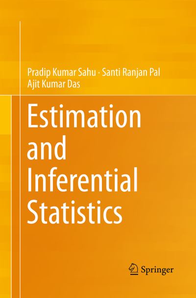 Cover for Pradip Kumar Sahu · Estimation and Inferential Statistics (Paperback Book) [Softcover reprint of the original 1st ed. 2015 edition] (2016)