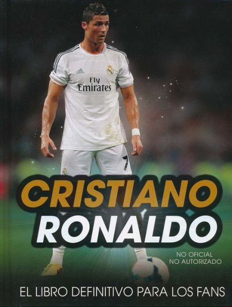 Cover for Iain Spragg · Cristiano Ronaldo (Hardcover Book) (2015)