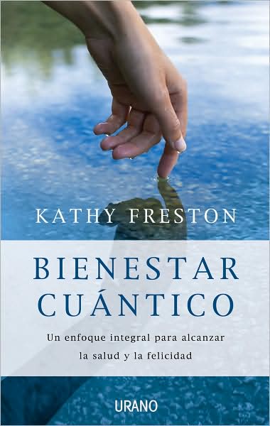 Cover for Kathy Freston · Bienestar Cuantico (Paperback Book) [Spanish, Tra edition] (2009)