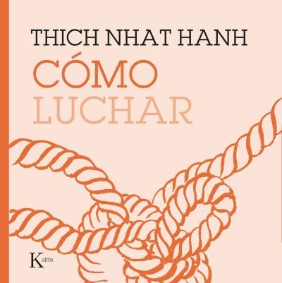 Cover for Thich Nhat Hanh · Cómo luchar (Pocketbok) (2020)