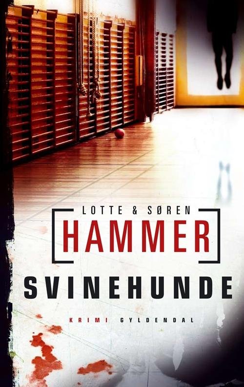 Cover for Lotte og Søren Hammer · Svinehunde (Bound Book) [1st edition] (2010)