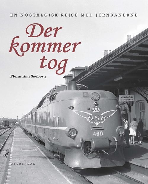 Cover for Flemming Søeborg · Der kommer tog (Bound Book) [1. Painos] [Indbundet] (2014)