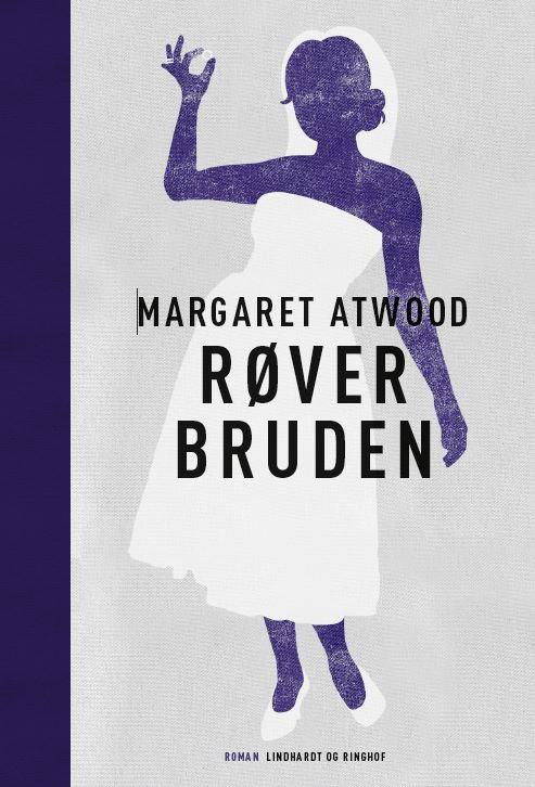 Cover for Margaret Atwood · Røverbruden (Gebundesens Buch) [5. Ausgabe] (2020)