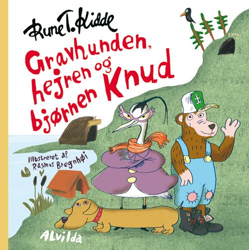 Cover for Rune T. Kidde · Gravhunden, hejren og bjørnen Knud (Indbundet Bog) [1. udgave] [Indbundet] (2012)