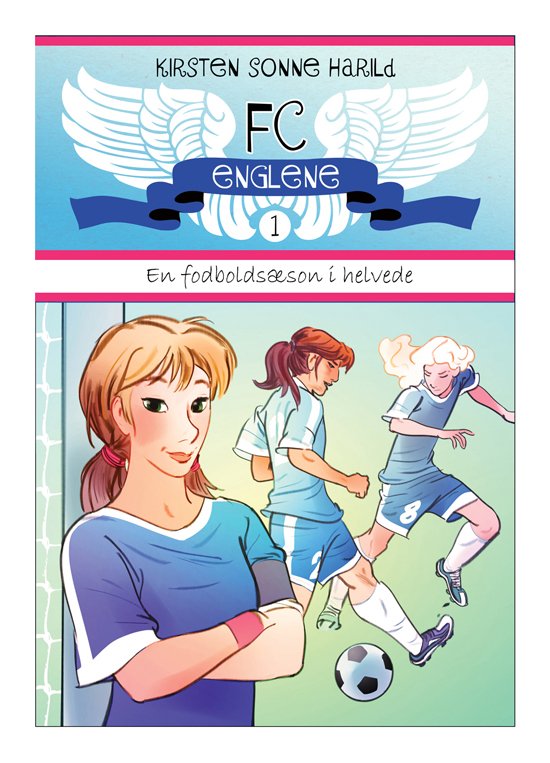 Cover for Kirsten Sonne Harild · FC Englene 1 (Inbunden Bok) [1:a utgåva] [Hardback] (2011)