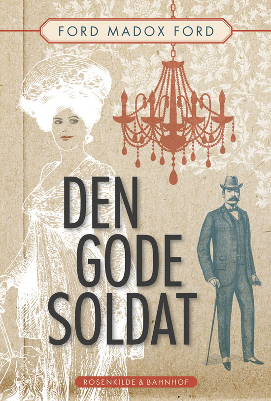 Cover for Ford Madox Ford · Den Gode Soldat (Sewn Spine Book) (2012)