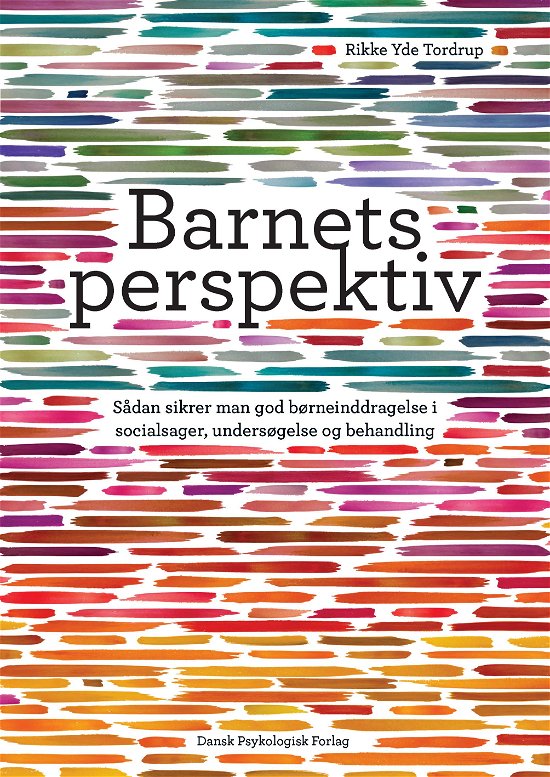 Cover for Rikke Yde Tordrup · Barnets perspektiv (Sewn Spine Book) [1. Painos] (2022)
