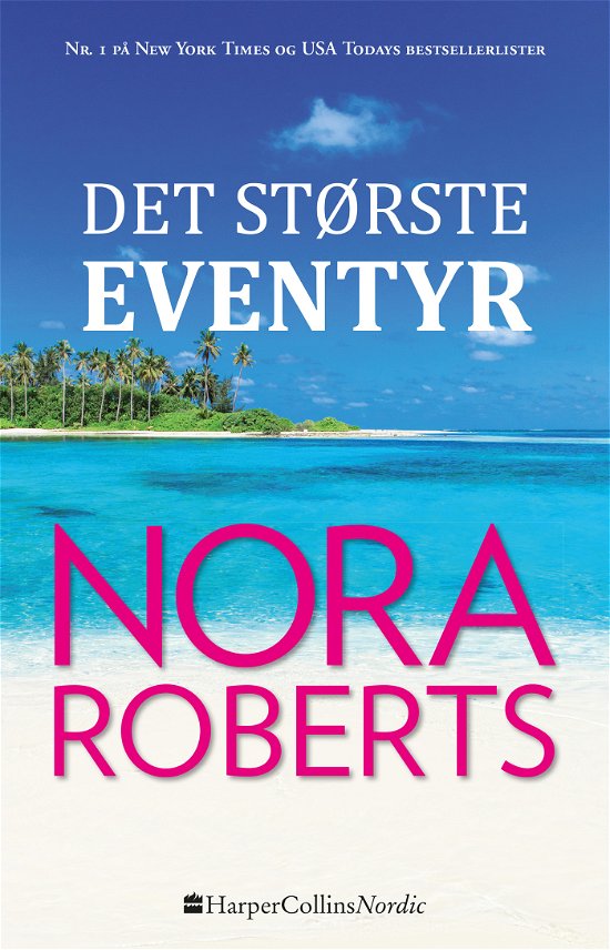 Det største eventyr - Nora Roberts - Libros - HarperCollins Nordic - 9788771912210 - 1 de diciembre de 2017