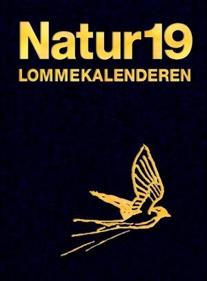 Naturlommekalenderen 2019 - Bent Lauge Madsen, Henrik Carl, Peter Rask Møller, Lene Bech Sanderhoff, Tommy Dybbro, Jesper Johannes Madsen, Lykke Pedersen, Anders P. Tøttrup - Kirjat - Forlaget Rhodos - 9788779990210 - maanantai 3. joulukuuta 2018