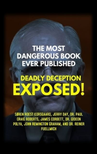 Cover for SÃ¸ren Roest Korsgaard · The Most Dangerous Book Ever Published: Deadly Deception Exposed! (Hardcover Book) (2020)