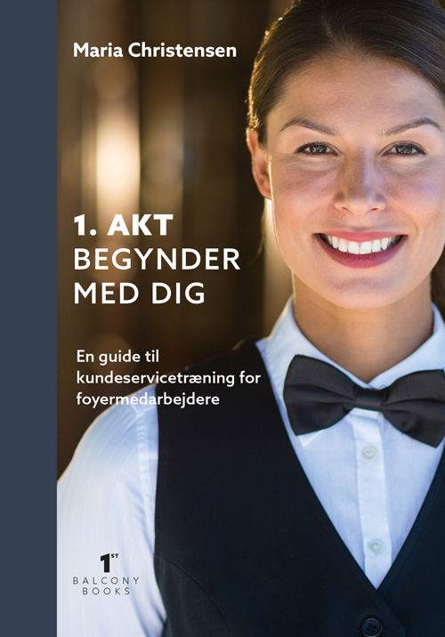 Cover for Maria Christensen · 1. akt begynder med dig (Hæftet bog) [1. udgave] (2021)