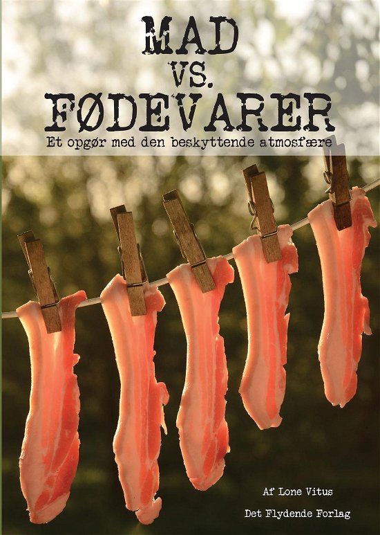 Cover for Lone Vitus · Mad vs. Fødevarer (Hæftet bog) [1. udgave] (2014)