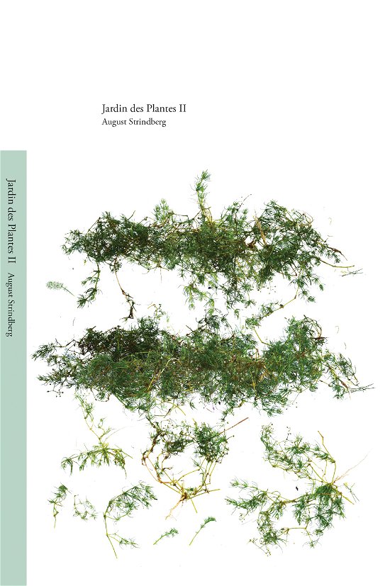 Cover for August Strindberg · Jardin des Plantes II (Sewn Spine Book) [1. Painos] (2020)