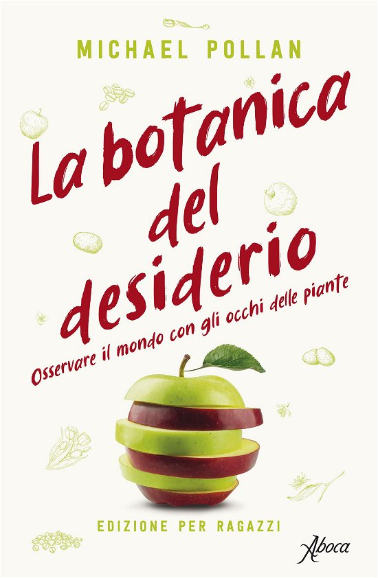Cover for Michael Pollan · La Botanica Del Desiderio. Osservare Il Mondo Con Gli Occhi Delle Piante (Bog)