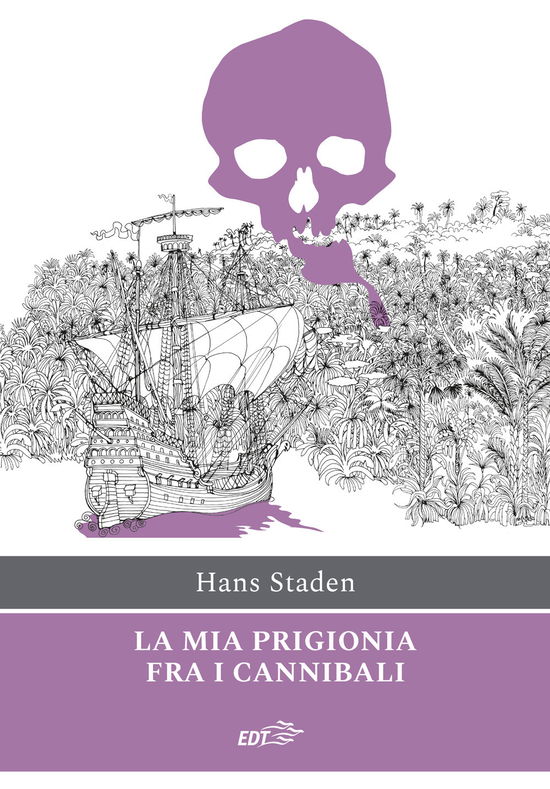 Cover for Hans Staden · La Mia Prigionia Tra I Cannibali (Book)