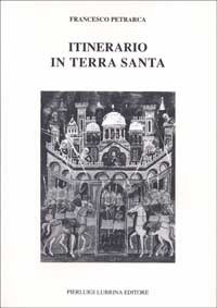 Cover for Francesco Petrarca · Itinerario In Terrasanta (1358). Testo Latino A Fronte (Buch)