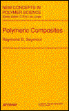 Cover for Raymond Benedict Seymour · Polymeric Composites (Hardcover Book) (1990)