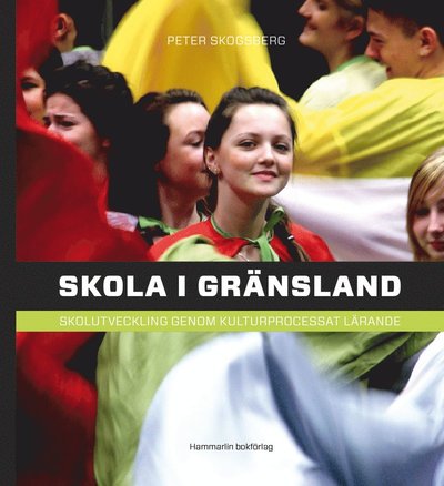 Cover for Peter Skogsberg · Skola i gränsland (Bound Book) (2010)