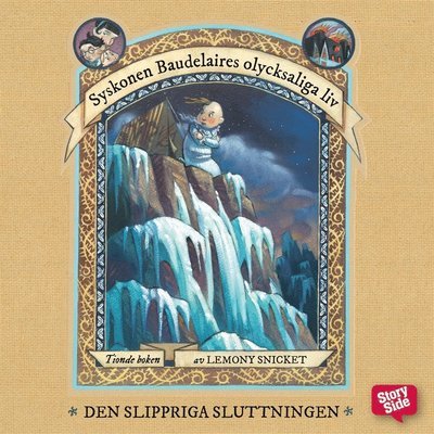 Cover for Lemony Snicket · Syskonen Baudelaires olycksaliga liv: Den slippriga sluttningen (Hörbuch (MP3)) (2017)