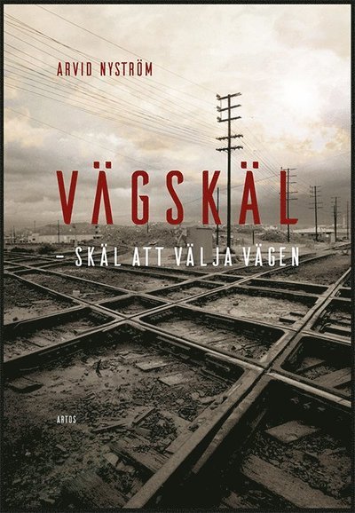 Cover for Arvid Nyström · Vägskäl : skäl att välja Vägen (Buch) (2019)