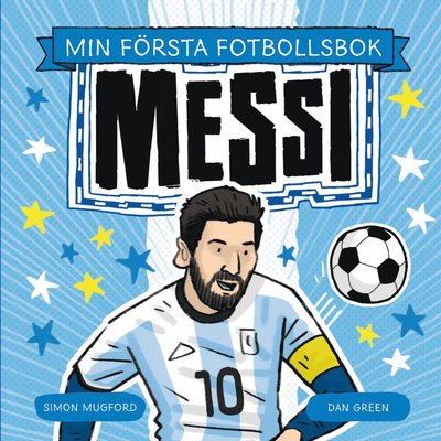 Cover for Simon Mugford · Min första fotbollsbok. Messi (Hardcover Book) (2024)