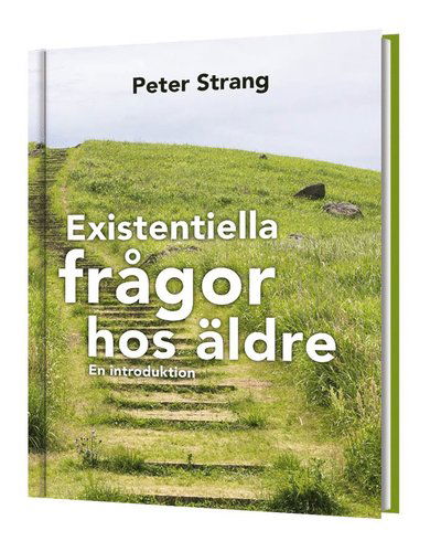 Cover for Peter Strang · Existentiella frågor hos äldre : en introduktion (Hardcover Book) (2021)