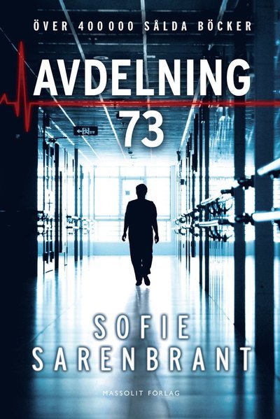 Cover for Sofie Sarenbrant · Emma Sköld: Avdelning 73 (Inbunden Bok) (2015)