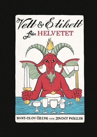 Hans-Olov Öberg · Vett och etikett från helvetet (Innbunden bok) (2016)