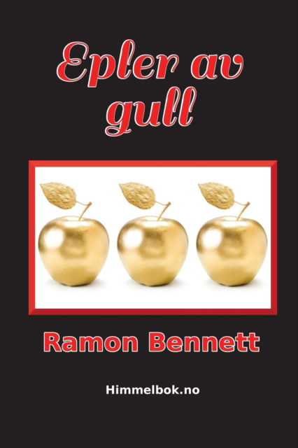 Cover for Ramon Bennett · Epler av gull (Paperback Book) (2018)