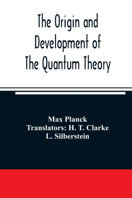 Cover for Max Planck · The origin and development of the quantum theory (Paperback Book) (2020)