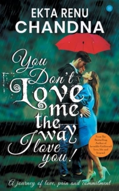 Cover for Ekta Chandana · You don't love me, the way I Love you! (Paperback Book) (2021)
