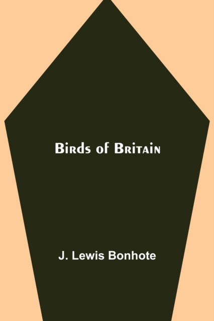 Cover for J Lewis Bonhote · Birds of Britain (Paperback Book) (2021)