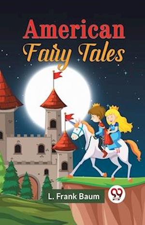 Cover for L. Frank Baum · American Fairy Tales (Paperback Book) (2023)