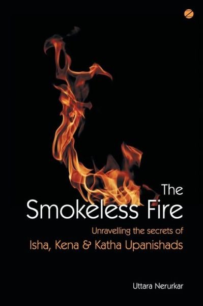 Cover for Uttara Nerurkar · The Smokeless Fire (Pocketbok) (2018)