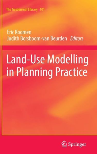 Cover for Eric Koomen · Land-Use Modelling in Planning Practice - GeoJournal Library (Gebundenes Buch) [2011 edition] (2011)