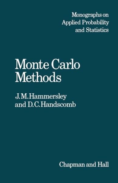 J. Hammersley · Monte Carlo Methods - Monographs on Statistics and Applied Probability (Taschenbuch) [Softcover reprint of the original 1st ed. 1964 edition] (2011)