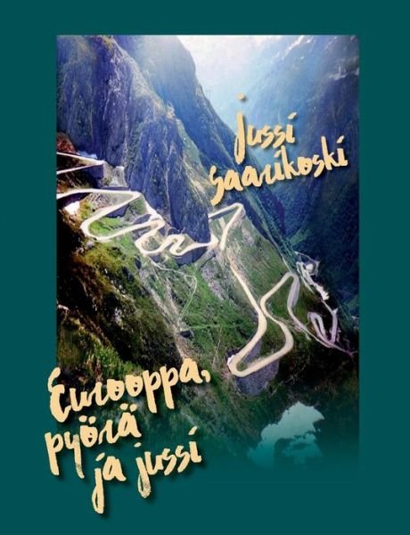 Cover for Jussi Saarikoski · Eurooppa, pyoera ja jussi (Pocketbok) (2019)