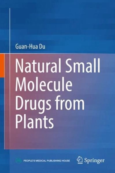 Cover for Du · Natural Small Molecule Drugs from Plants (Bok) [1st ed. 2018 edition] (2018)