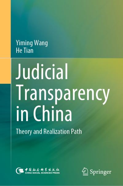 Cover for Yiming Wang · Judicial Transparency in China: Theory and Realization Path (Hardcover Book) [1st ed. 2023 edition] (2022)