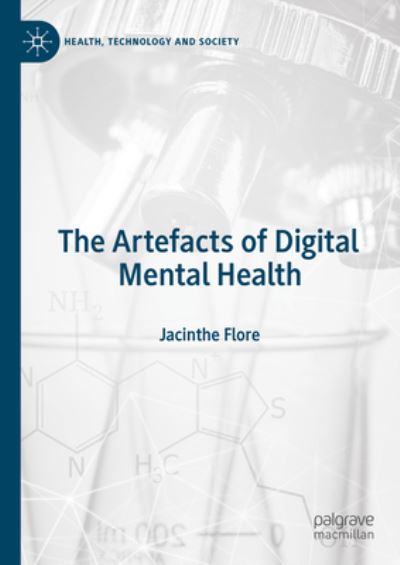 Cover for Jacinthe Flore · The Artefacts of Digital Mental Health - Health, Technology and Society (Hardcover Book) [2023 edition] (2023)