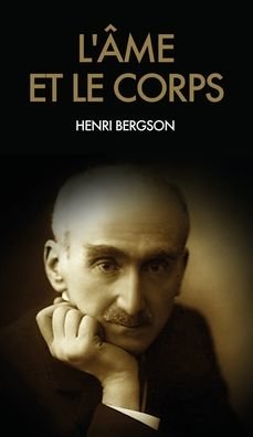 Cover for Henri Bergson · L'ame et le corps (Gebundenes Buch) (2020)
