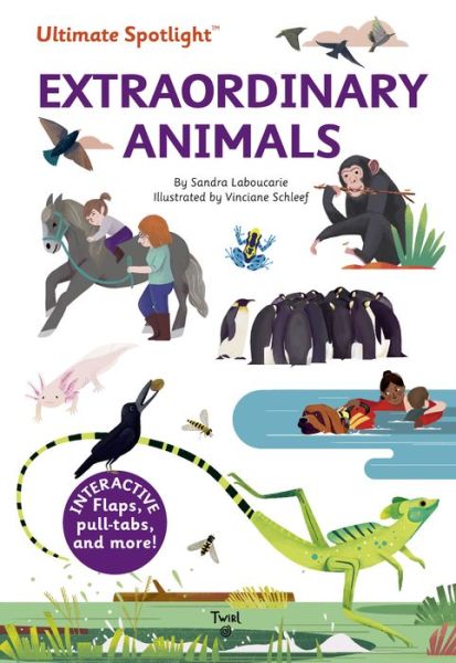 Cover for Sandra Laboucarie · Ultimate Spotlight: Extraordinary Animals (Hardcover Book) (2022)