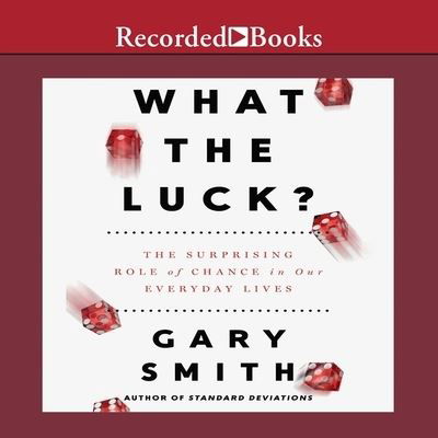 What the Luck? - Gary Smith - Music - Gildan Media Corporation - 9798200604210 - October 1, 2016