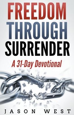 Cover for Jason West · Freedom through Surrender: A 31-Day Devotional (Paperback Book) (2018)