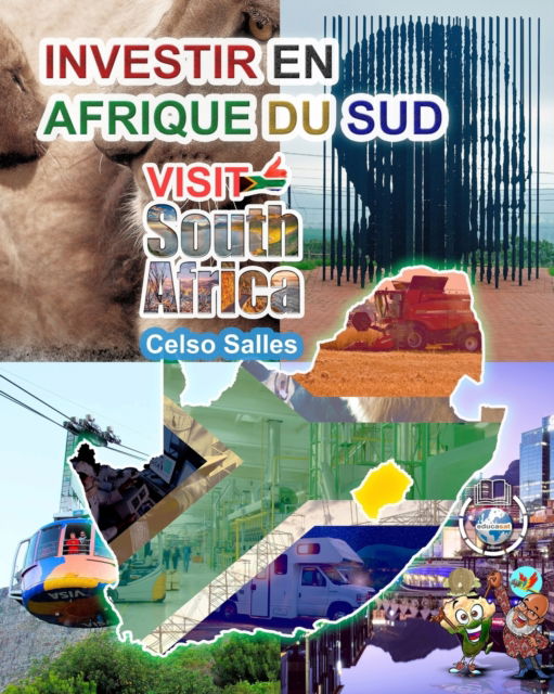 INVESTIR EN AFRIQUE DU SUD - VISIT SOUTH AFRICA - Celso Salles: Collection Investir en Afrique - Celso Salles - Livres - Blurb - 9798210434210 - 21 juin 2022