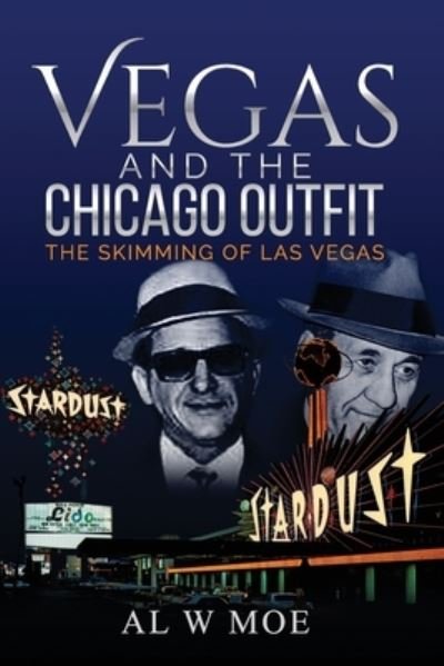 Cover for Moe Al W Moe · Vegas and the Chicago Outfit: The Skimming of Las Vegas (Taschenbuch) (2022)